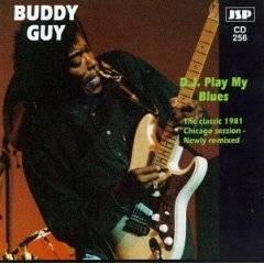 Buddy Guy : DJ Play My Blues